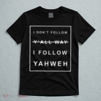 I Dont Follow Yall Way I Follow Yahweh Christian Believer T-Shirt thumb 5