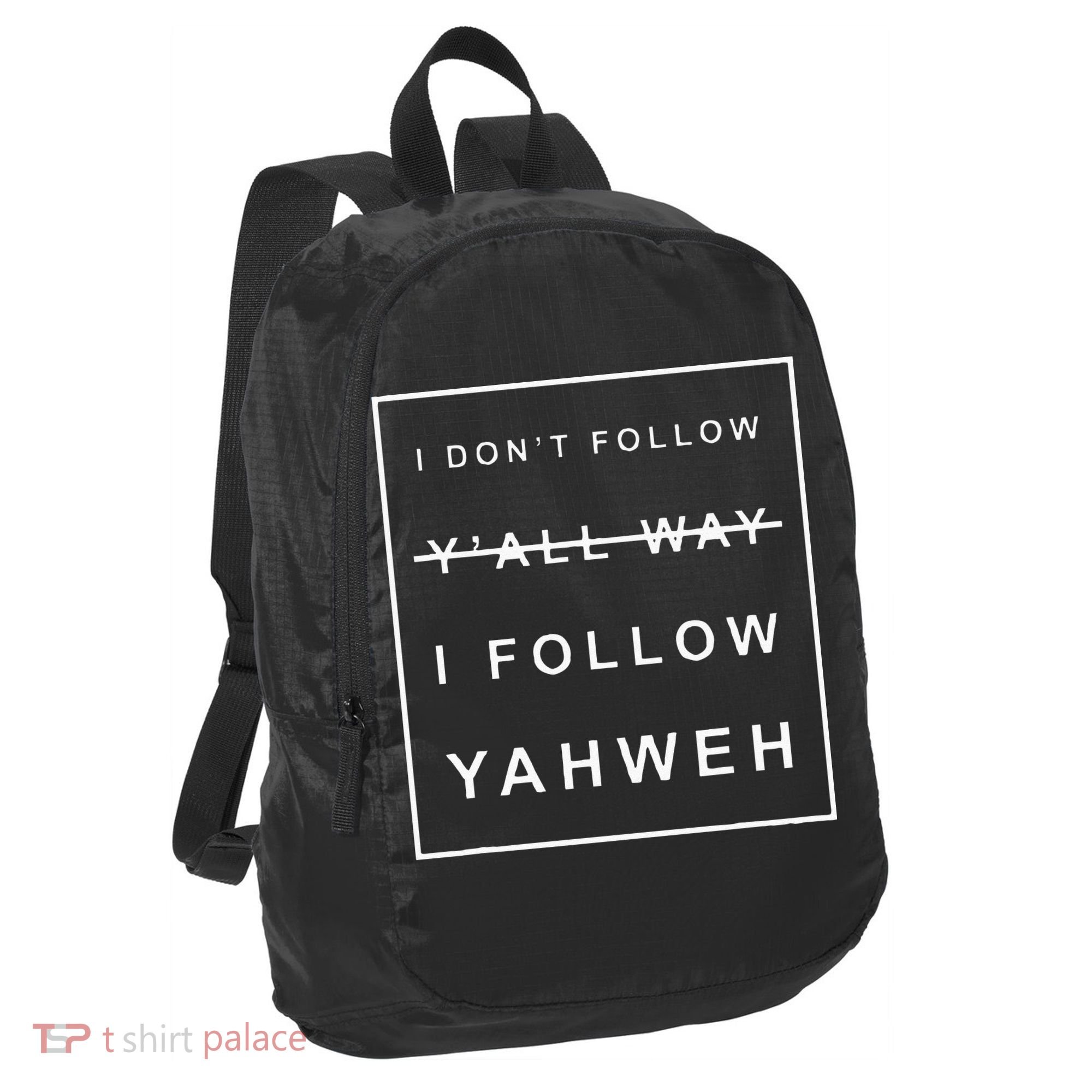 I Dont Follow Yall Way I Follow Yahweh Christian Believer Port Authority Crush Ripstop Backpack