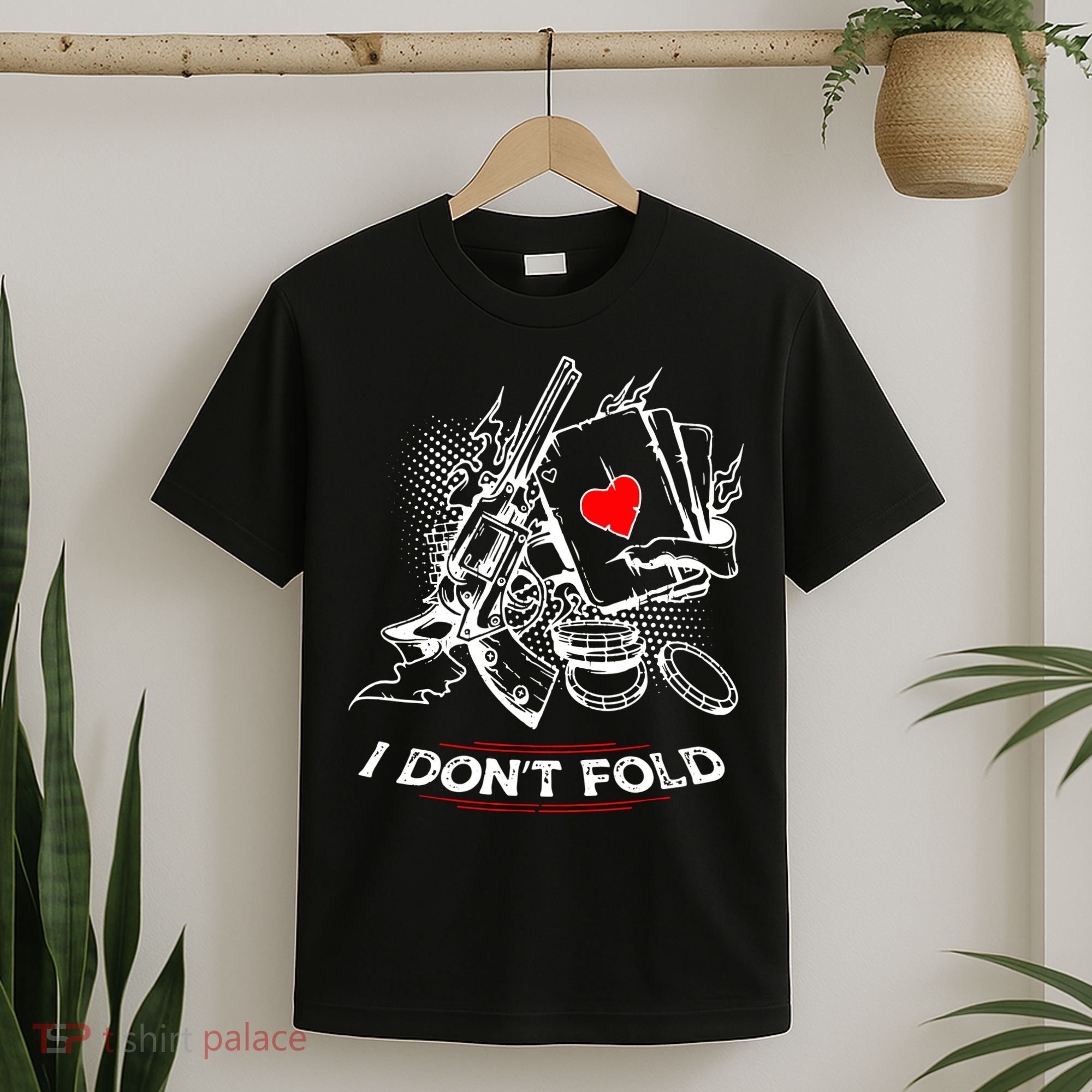 I Dont Fold Cool Texas Hold Em Poker Gambler T-Shirt