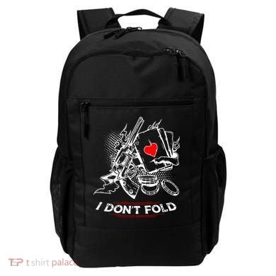 I Dont Fold Cool Texas Hold Em Poker Gambler Backpack