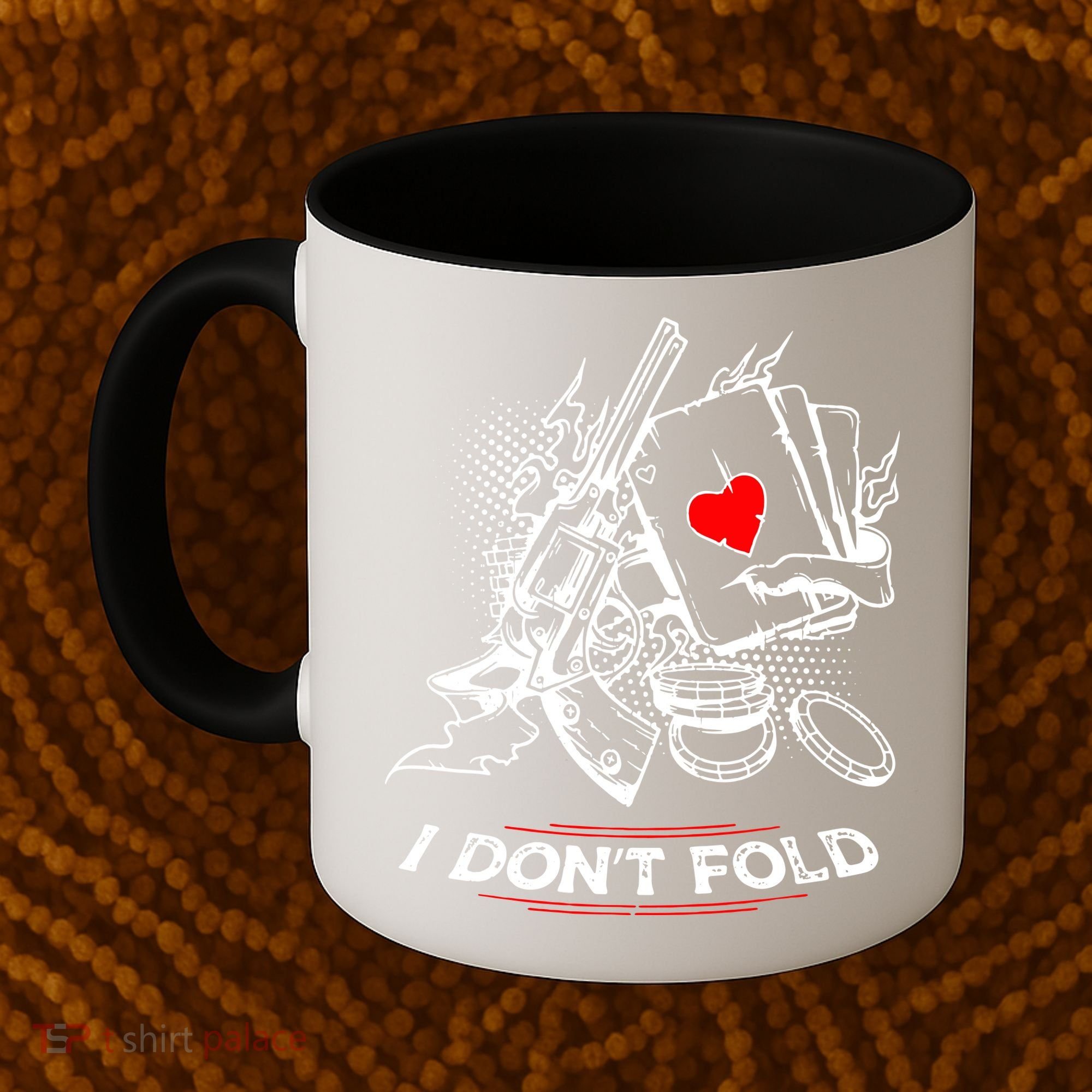 I Dont Fold Cool Texas Hold Em Poker Gambler Coffee Mug