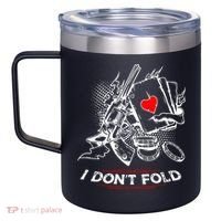 I Dont Fold Cool Texas Hold Em Poker Gambler 12oz Stainless Steel Coffee Mug thumb 2
