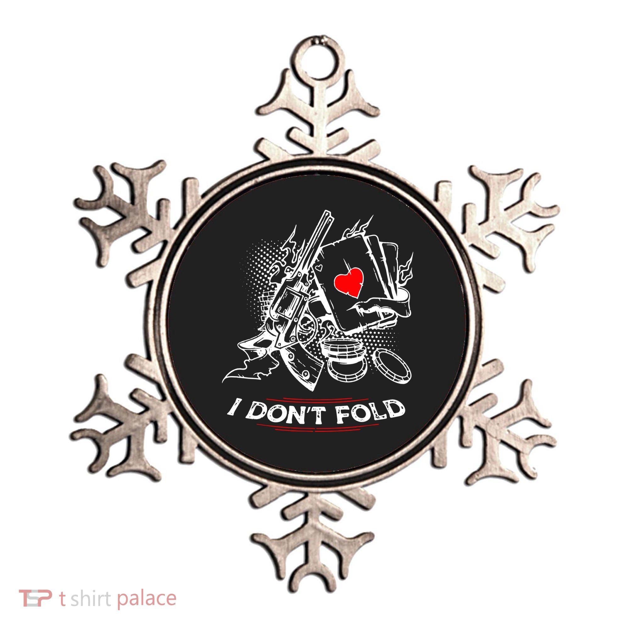 I Dont Fold Cool Texas Hold Em Poker Gambler Ornament