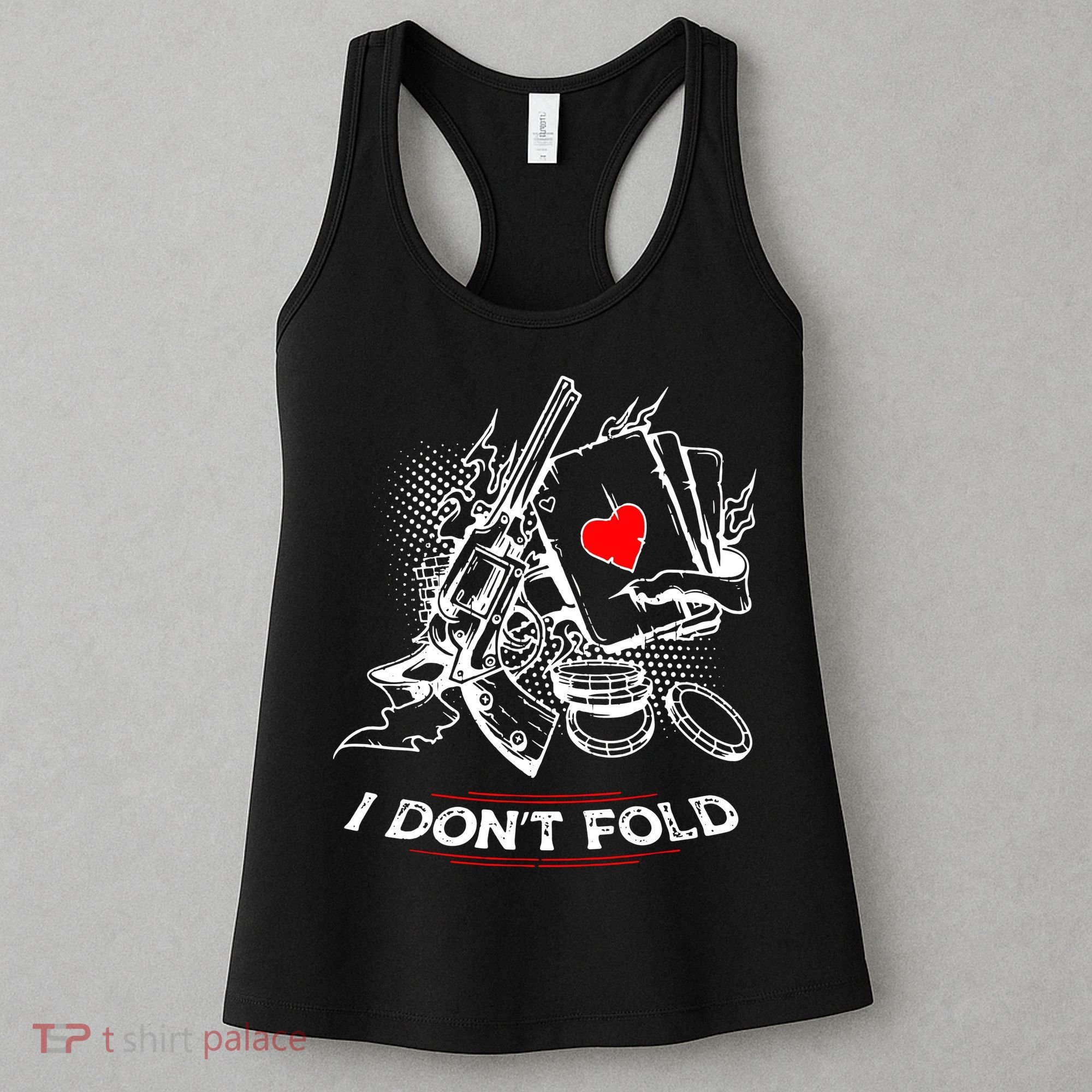 I Dont Fold Cool Texas Hold Em Poker Gambler Women's Tank Top