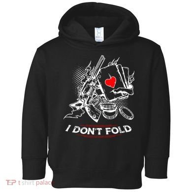 I Dont Fold Cool Texas Hold Em Poker Gambler Toddler Hoodie