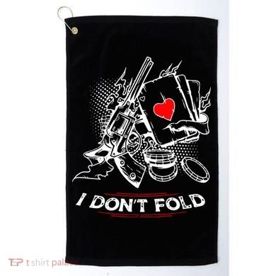 I Dont Fold Cool Texas Hold Em Poker Gambler Golf Towel