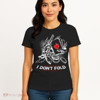 I Dont Fold Cool Texas Hold Em Poker Gambler Women's T-Shirt thumb 4