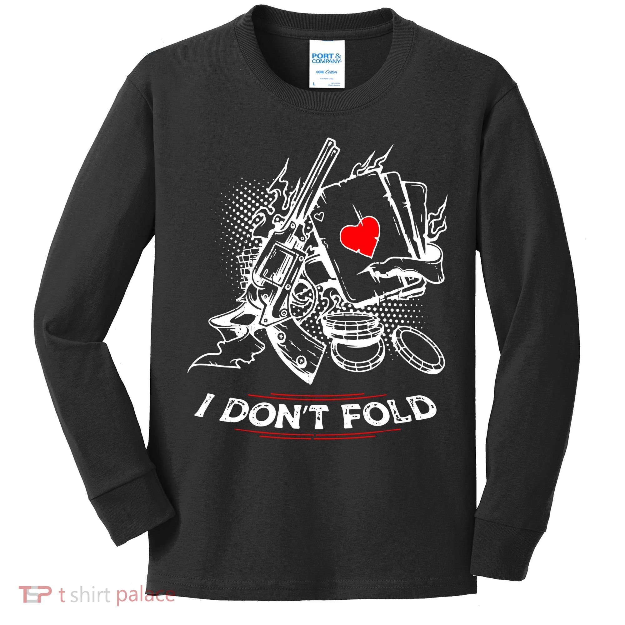 I Dont Fold Cool Texas Hold Em Poker Gambler Kids Long Sleeve Shirt