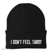 I DonT Feel Tardy Funny Beanie thumb 0