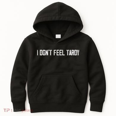 I DonT Feel Tardy Funny Kids Hoodie