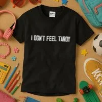 I DonT Feel Tardy Funny Kids T-Shirt thumb 3