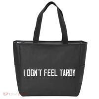 I DonT Feel Tardy Funny Tote Bag thumb 0