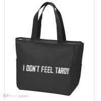 I DonT Feel Tardy Funny Tote Bag thumb 3