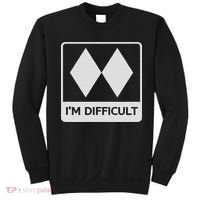 I'm Difficult Funny Double Black Diamonds Ski Snowboard Sweatshirt thumb 0