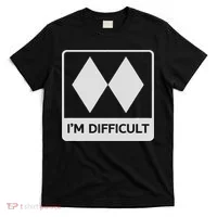 I'm Difficult Funny Double Black Diamonds Ski Snowboard T-Shirt thumb 0