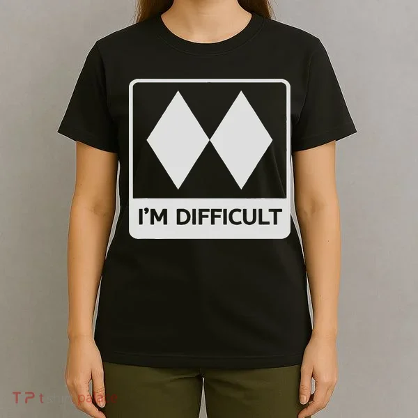I'm Difficult Funny Double Black Diamonds Ski Snowboard T-Shirt