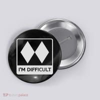 I'm Difficult Funny Double Black Diamonds Ski Snowboard Button thumb 0