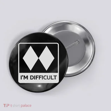 I'm Difficult Funny Double Black Diamonds Ski Snowboard Button