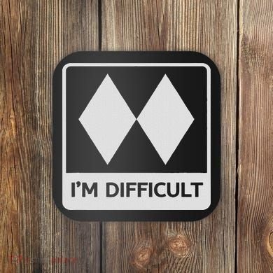 I'm Difficult Funny Double Black Diamonds Ski Snowboard Coaster