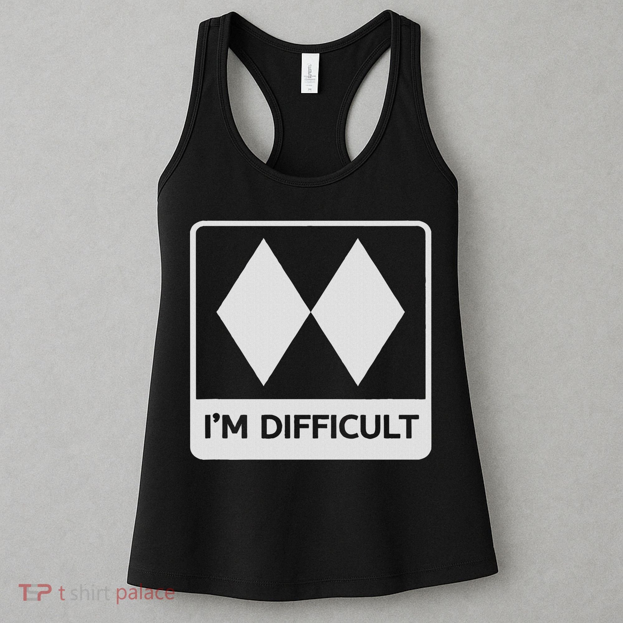 I'm Difficult Funny Double Black Diamonds Ski Snowboard Women's Tank Top