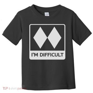 I'm Difficult Funny Double Black Diamonds Ski Snowboard Toddler T-Shirt