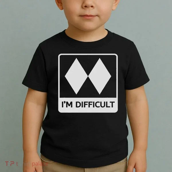 I'm Difficult Funny Double Black Diamonds Ski Snowboard Toddler T-Shirt