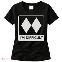 I'm Difficult Funny Double Black Diamonds Ski Snowboard Women's T-Shirt thumb 0