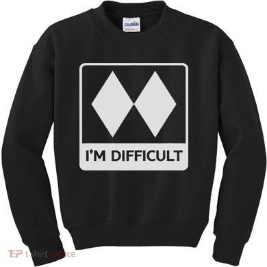 I'm Difficult Funny Double Black Diamonds Ski Snowboard Kids Sweatshirt