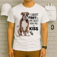 I Didnt Fart My Butt Blew You A Kiss Boxer Dog T-Shirt thumb 6