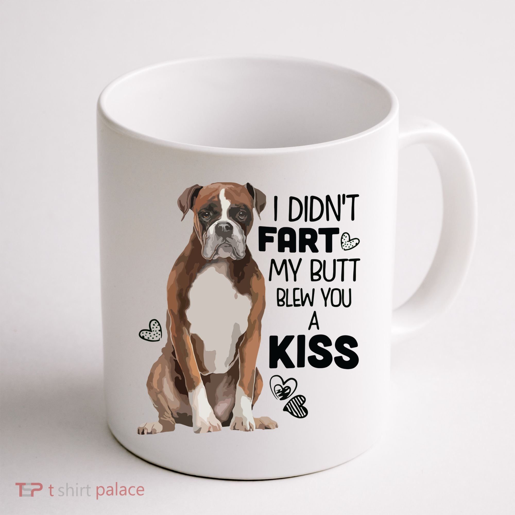 I Didnt Fart My Butt Blew You A Kiss Boxer Dog Coffee Mug