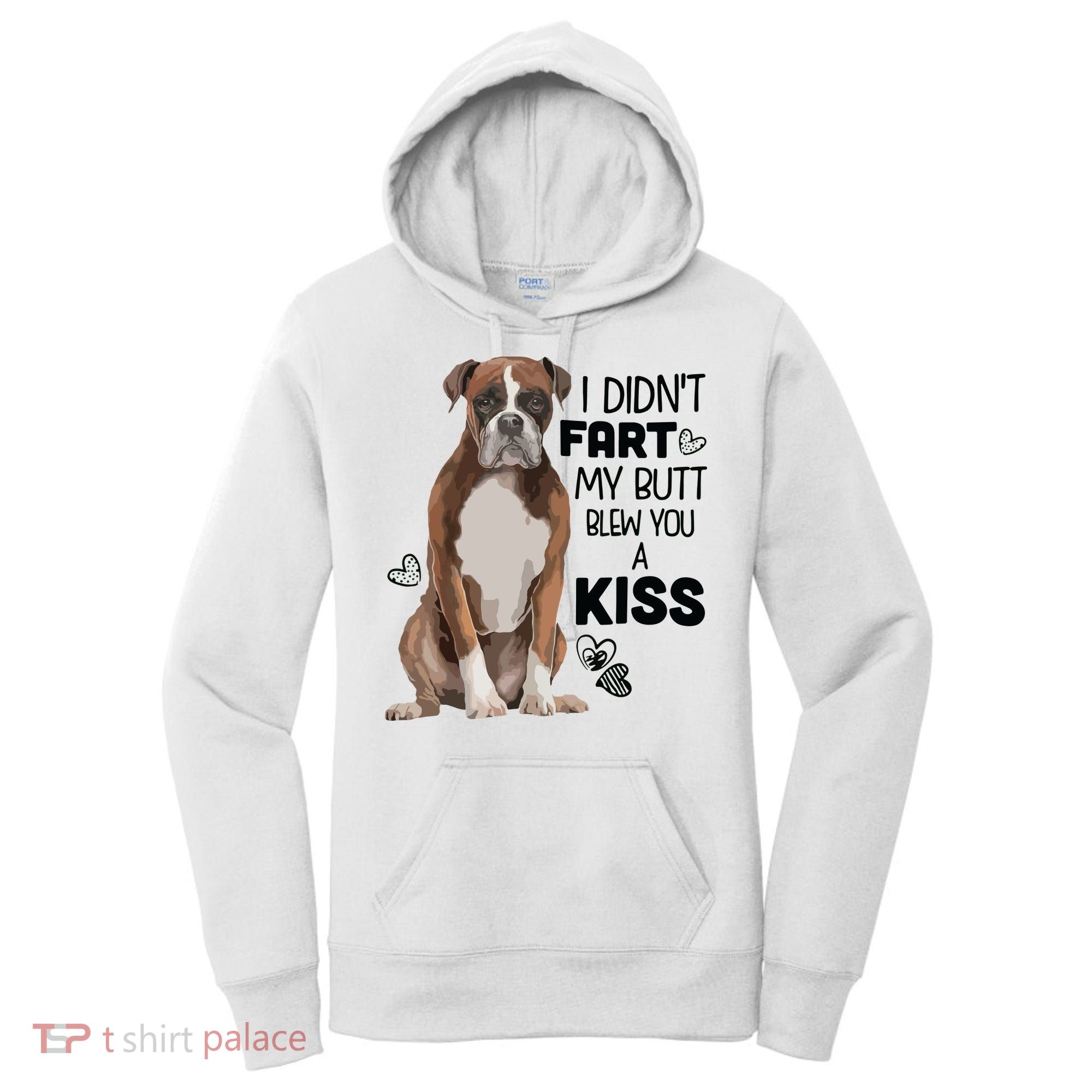 I Didnt Fart My Butt Blew You A Kiss Boxer Dog Women's Hoodie