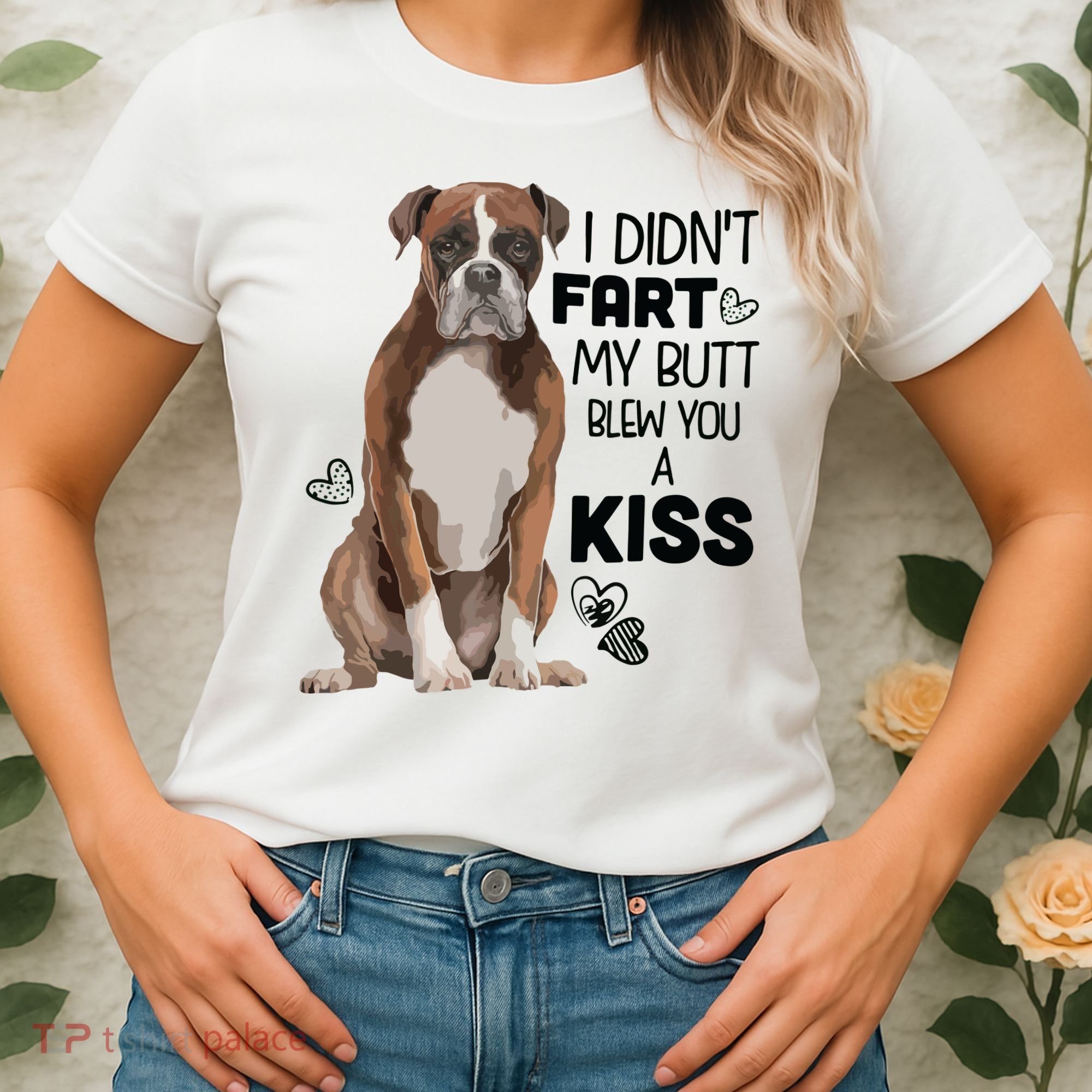 I Didnt Fart My Butt Blew You A Kiss Boxer Dog Women's T-Shirt