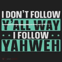 I Don't Follow Y'all Way I Follow Yahweh Christian Believer Women's Sweatshirt thumb 2