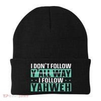 I Don't Follow Y'all Way I Follow Yahweh Christian Believer Beanie thumb 0