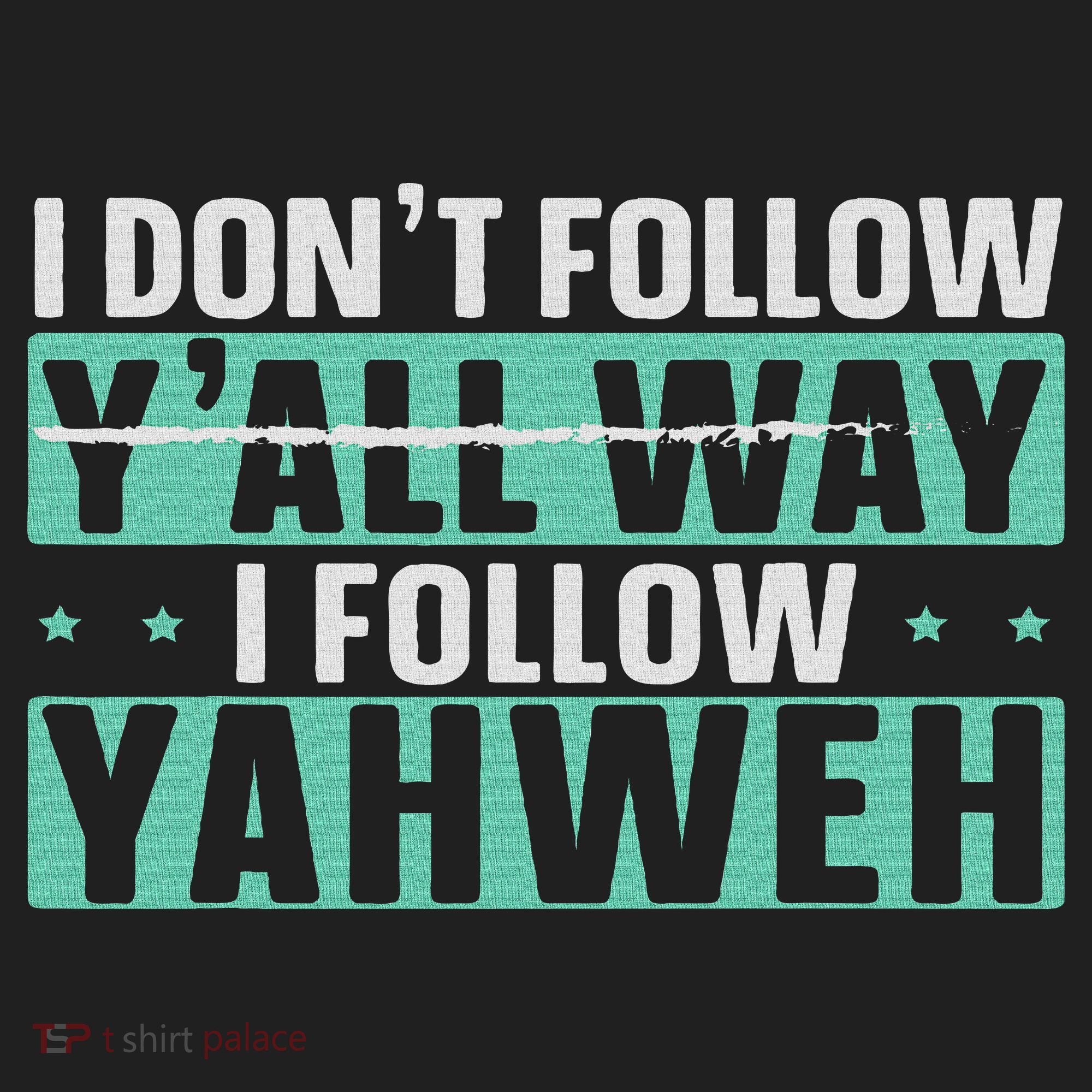 I Don't Follow Y'all Way I Follow Yahweh Christian Believer Beanie