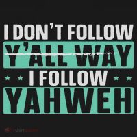 I Don't Follow Y'all Way I Follow Yahweh Christian Believer Mousepad thumb 1