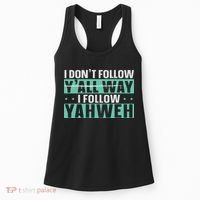 I Don't Follow Y'all Way I Follow Yahweh Christian Believer Women's Tank Top thumb 0
