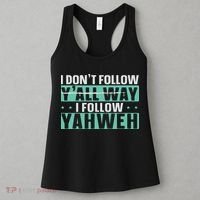 I Don't Follow Y'all Way I Follow Yahweh Christian Believer Women's Tank Top thumb 3