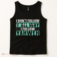 I Don't Follow Y'all Way I Follow Yahweh Christian Believer Tank Top thumb 2