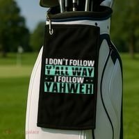 I Don't Follow Y'all Way I Follow Yahweh Christian Believer Golf Towel thumb 2