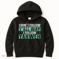 I Don't Follow Y'all Way I Follow Yahweh Christian Believer Kids Hoodie thumb 0