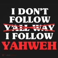 I Don't Follow Y'all Way I Follow Yahweh Christian Believer Sweatshirt thumb 3