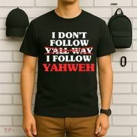 I Don't Follow Y'all Way I Follow Yahweh Christian Believer T-Shirt thumb 6