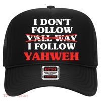 I Don't Follow Y'all Way I Follow Yahweh Christian Believer Hat thumb 0