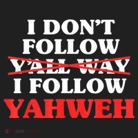 I Don't Follow Y'all Way I Follow Yahweh Christian Believer Hat thumb 2