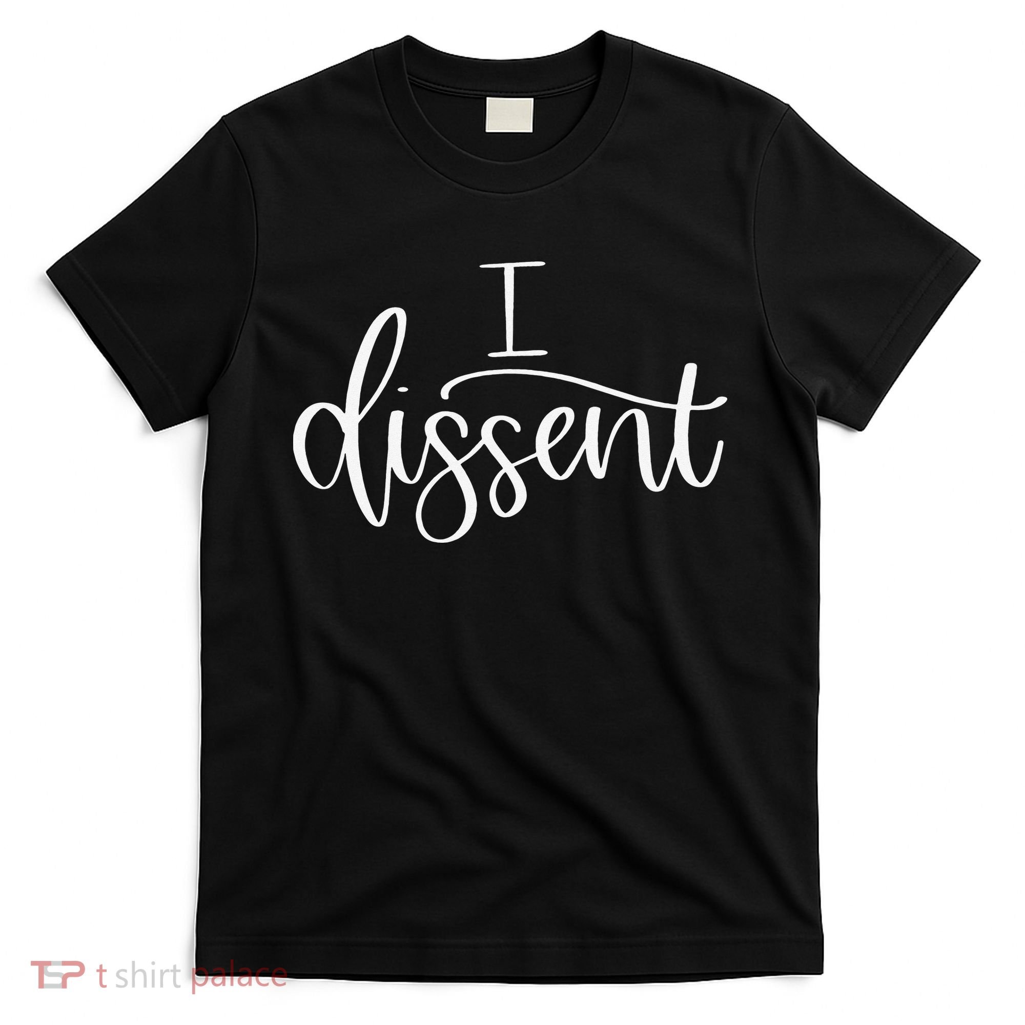 I DISSENT Feminist 's Rights T-Shirt