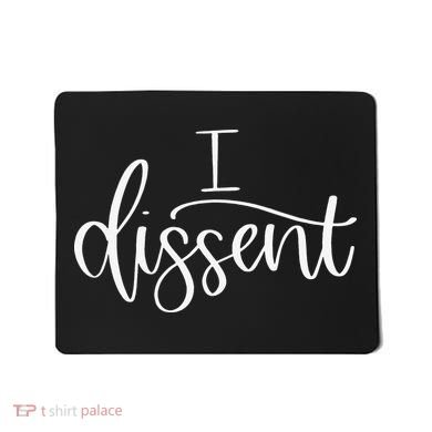 I DISSENT Feminist 's Rights Mousepad