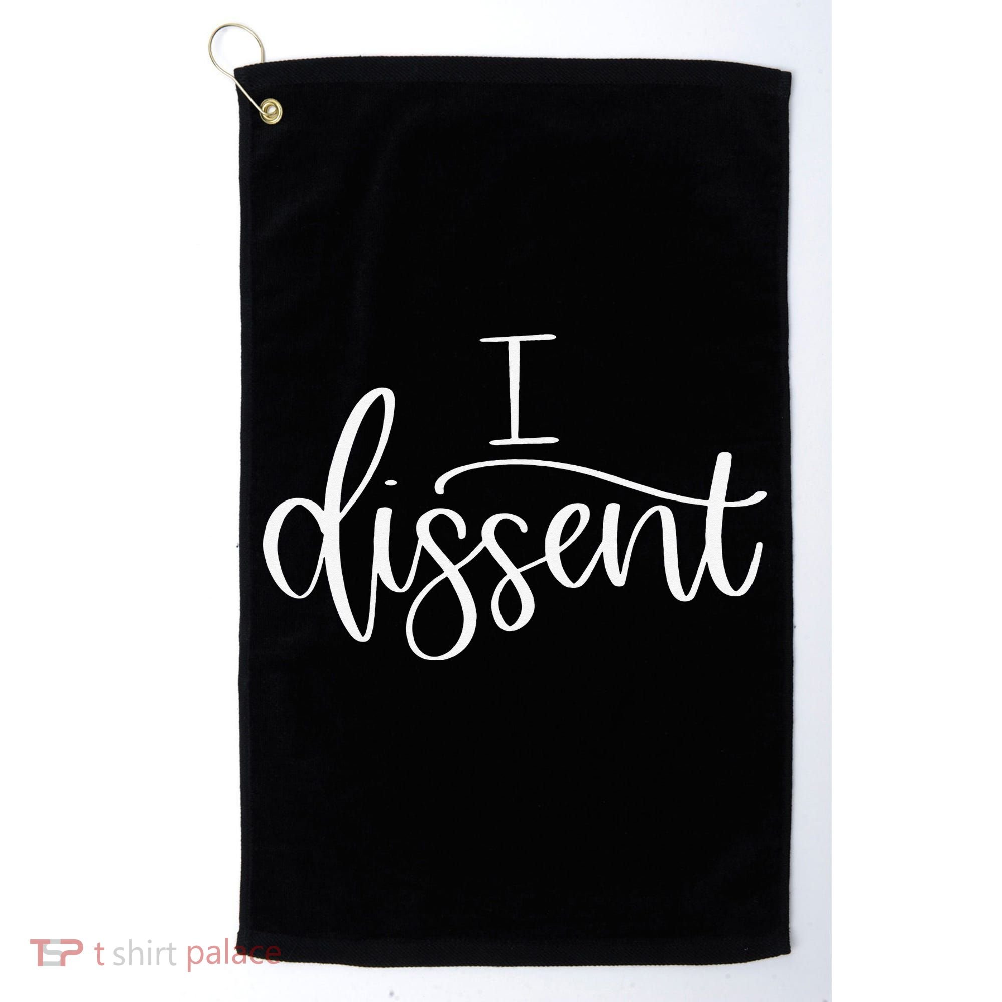 I DISSENT Feminist 's Rights Golf Towel