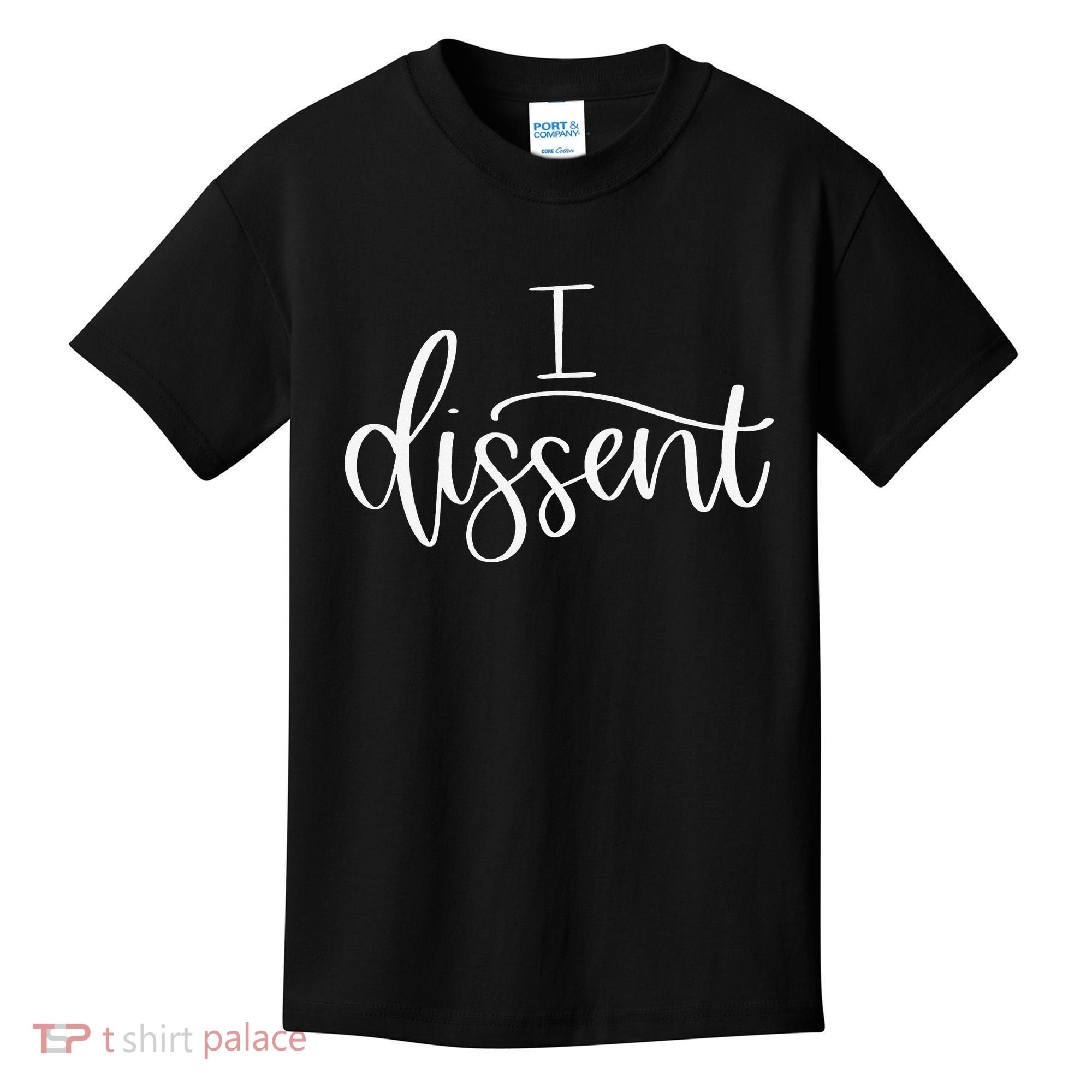 I DISSENT Feminist 's Rights Kids T-Shirt