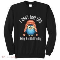 I DonT Feel Like Being An Adult Today Cute Cartoon Owl Sweatshirt thumb 0